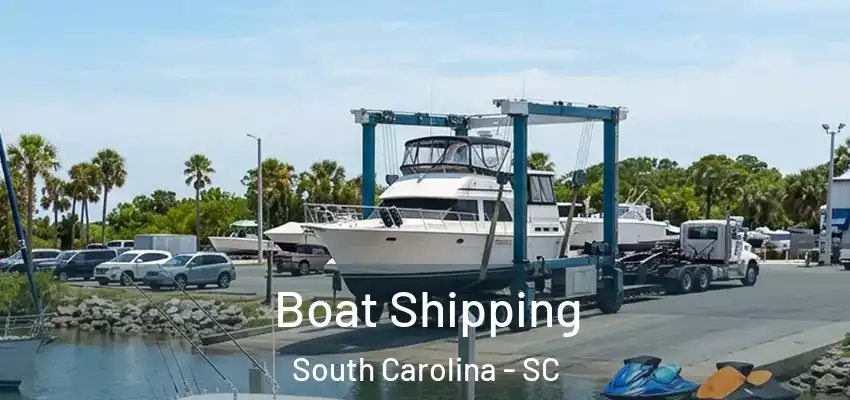 Boat Shipping South Carolina - SC